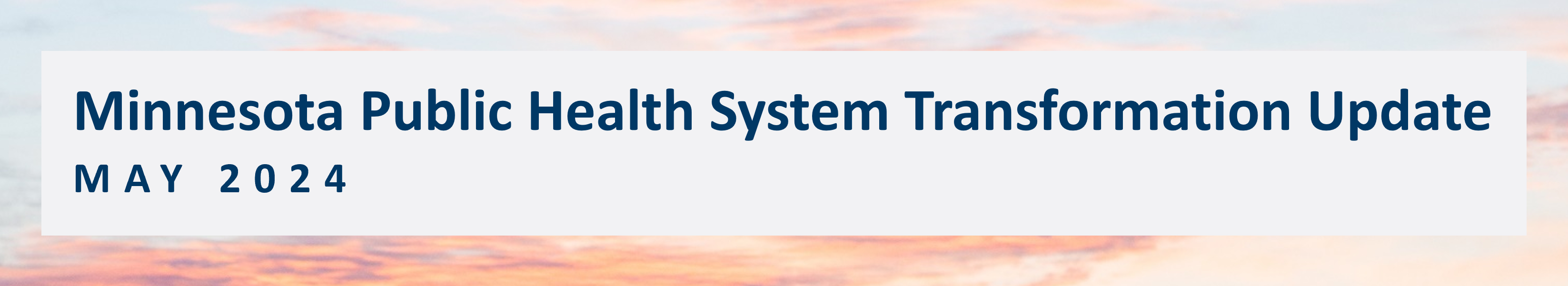 Public Health System Transformation Update, May 2024